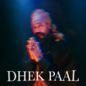 Dhek Paal by Saint Soldier