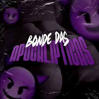 Bonde das Apocalípticas by Real Jhow