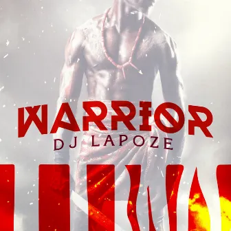 Warrior by DJ Lapoze