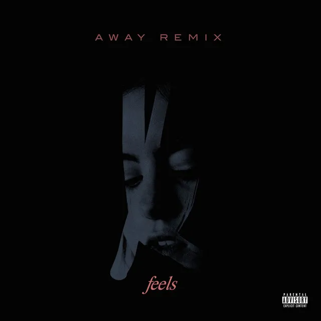 Feels - AWAY Remix