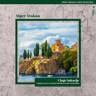 Chaje Sukarije (Original version of Olanlar Oldu Bana, Sevdim Sevilmedim) by Alper Atakan