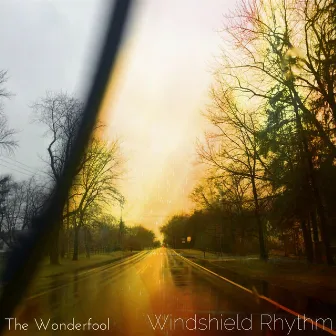 Windshield Rhythm by The Wonderfool