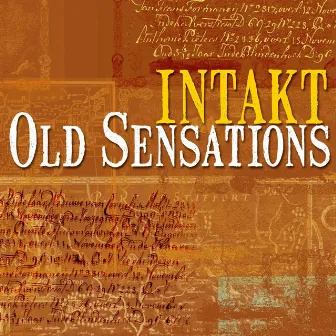 Old Sensations by Intakt