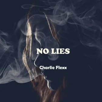 No lies by Charlie Flexx