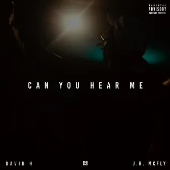 Can You Hear Me by J.R. McFly