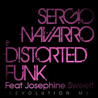 Revolution Me (feat. Josephine Sweett) by Sergio Navarro