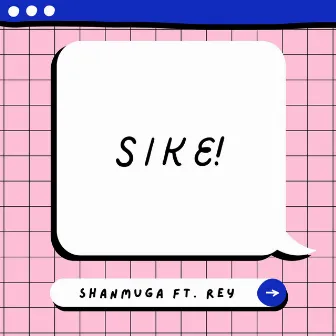 Sike! by Shanmuga Nachiappan