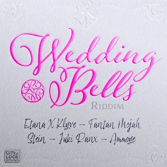 Wedding Bells Riddim by City Lock