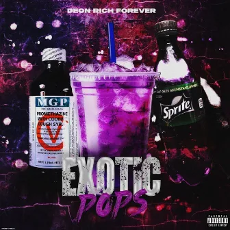 Exotic Pops by Deon Rich Forever