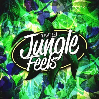 Jungle Feels by Yahtzel