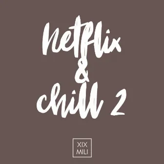 Netflix & chill 2 (Radio Edit) by AUTOP C