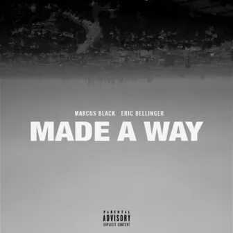 Made a Way (feat. Eric Bellinger) by Marcus Black