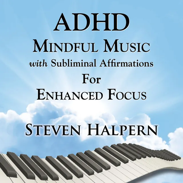 ADHD Mindful Music with Subliminal Affirmations (part 8)