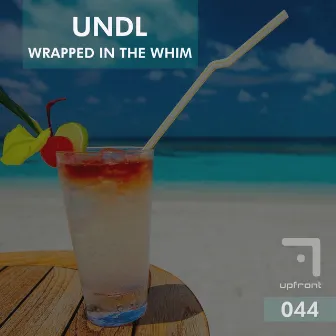 Wrapped in the Whim by Undl