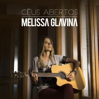 Céus Abertos by Melissa Glavina