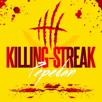 Killing Streak by Pepe Dan