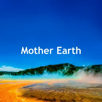 Mother Earth by Epic Nature