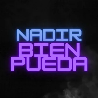 BIEN PUEDA by Nadir