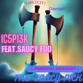 The Saucy Pick by IC5P13K