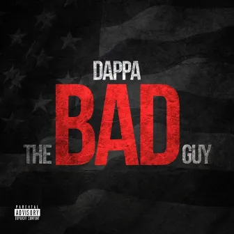 The Bad Guy by Dappa