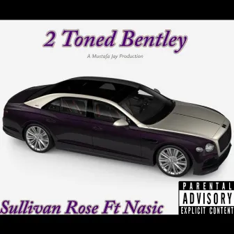 2 Toned Bentley by Sullivan Rose