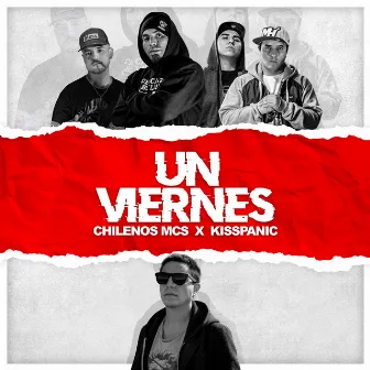 Un Viernes by Chilenos Mcs