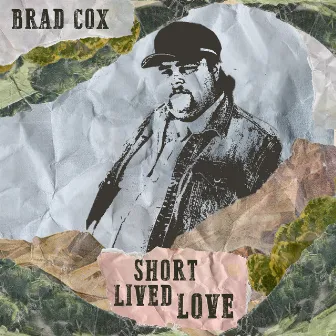 Short Lived Love by Brad Cox