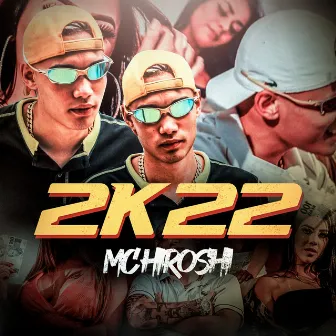 2K22 by MC Hiroshi