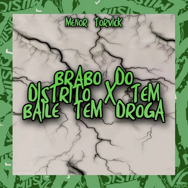 Brabo do Distrito X Tem Baile Tem Droga