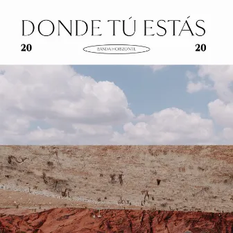 Donde Tú Estás by Banda Horizonte