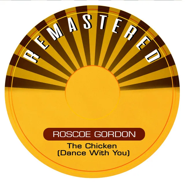 The Chicken (Dance with You) [Remastered]