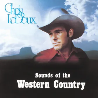 Sounds Of The Western Country by Chris LeDoux