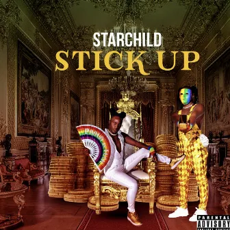 Stick Up by Starchild