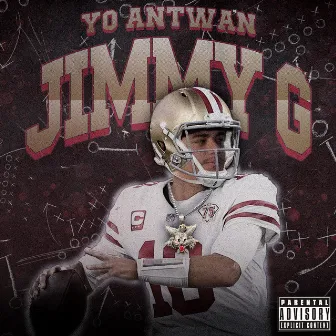 Jimmy G by Yo Antwan