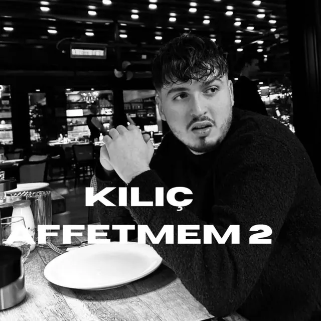 Kılıç Affetmem 2