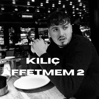 Kılıç Affetmem 2 by Tiiu