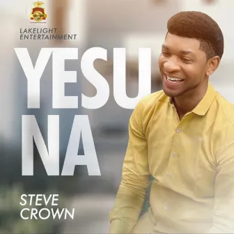 Yesu Na by Steve Crown