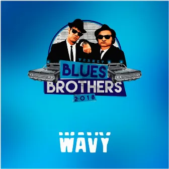 Blues Brothers 2018 - Verket by Wavy