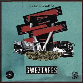 Gweztapes by MR. LU*