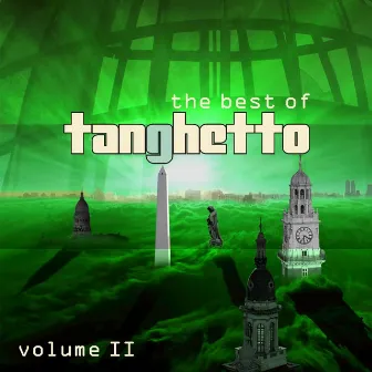 The Best of Tanghetto, Vol. 2 by Tanghetto