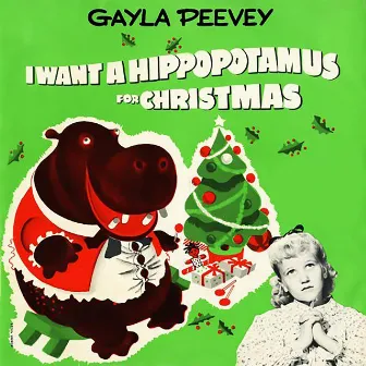 I Want a Hippopotamus for Christmas (Hippo the Hero) by Gayla Peevey