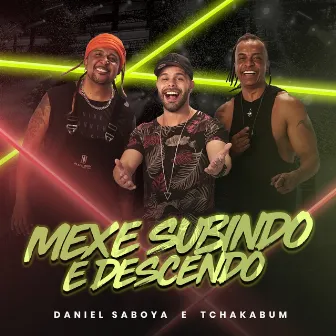 Mexe Subindo e Descendo by Daniel Saboya