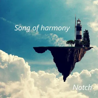 Song of Harmony by Notch