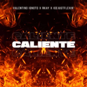 Caliente by Valentino Ignoto