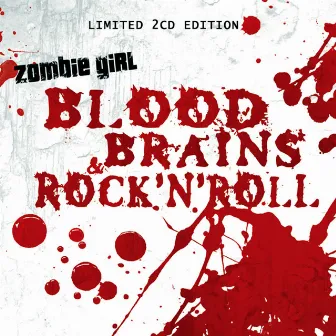 Blood, Brains, & Rock'N'Roll (Limited) by Zombie Girl