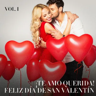 ¡Te Amo Querida! Feliz Día de San Valentín, Vol. 1 by Musica Romantica Ensemble