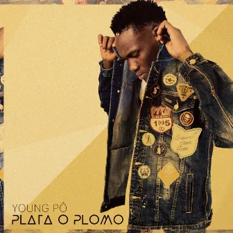 Plata o plomo by Young Pô