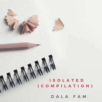 Isolated (Compilation) by Dala Fam