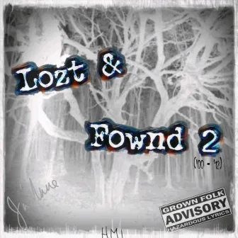 Lozt & Fownd 2 by Ja'Mane