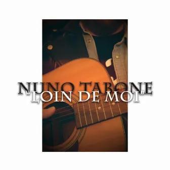 Loin de moi by Nuno Tabone